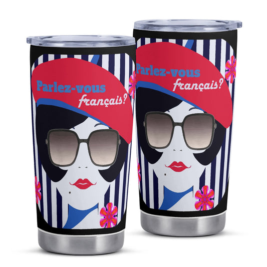 Parlez-vous Francais? French Girl Stainless Steel 20oz Travel Tumbler (Made in USA)