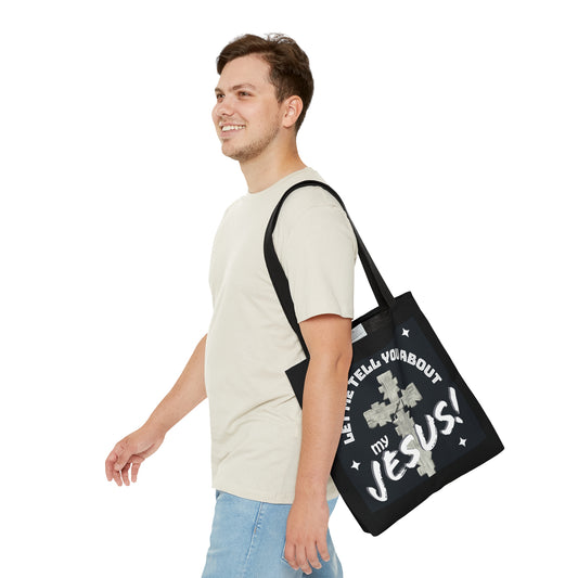 Let Me Tell You About My Jesus! Tote Bag - Shell Design Boutique