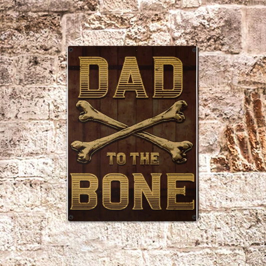 Dad to the Bone Father's Day Metal Tin Sign 12"x16" (Made in USA)