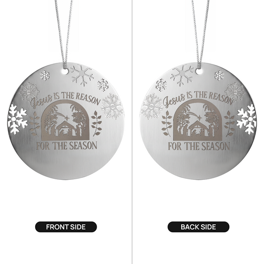 Jesus is the Reason for the Season Double Sided Engraved Metal Ornament