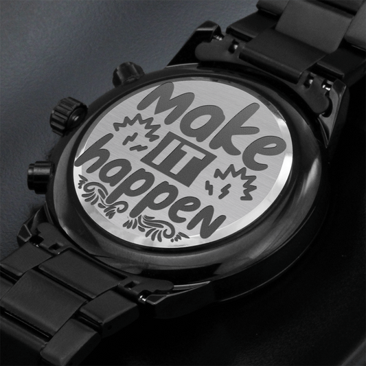 Make It Happen Inspirational Engraved Design Black Chronograph Watch