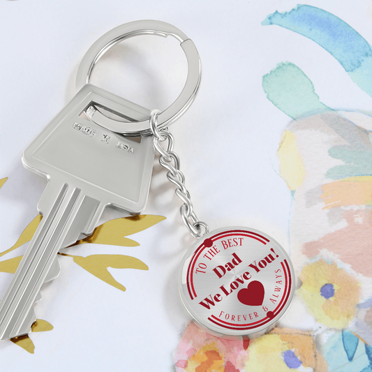 To the Best Dad We Love You Grahics Circle Keychain