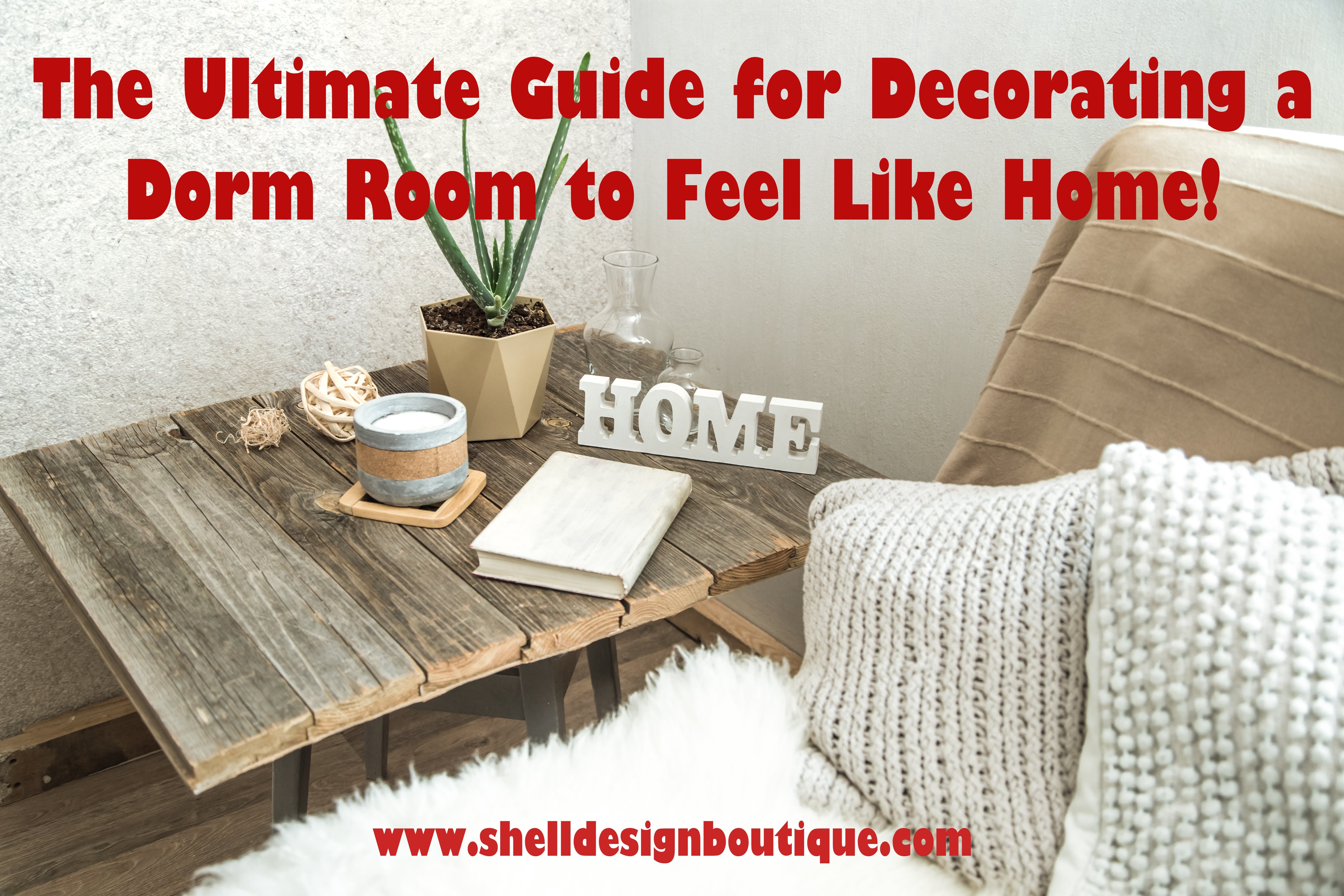 The Ultimate Guide for Decorating a Dorm Room to Make it Feel Like Home