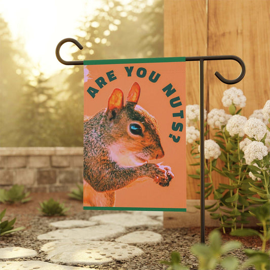 Are You Nuts? Squirrel Garden Flag