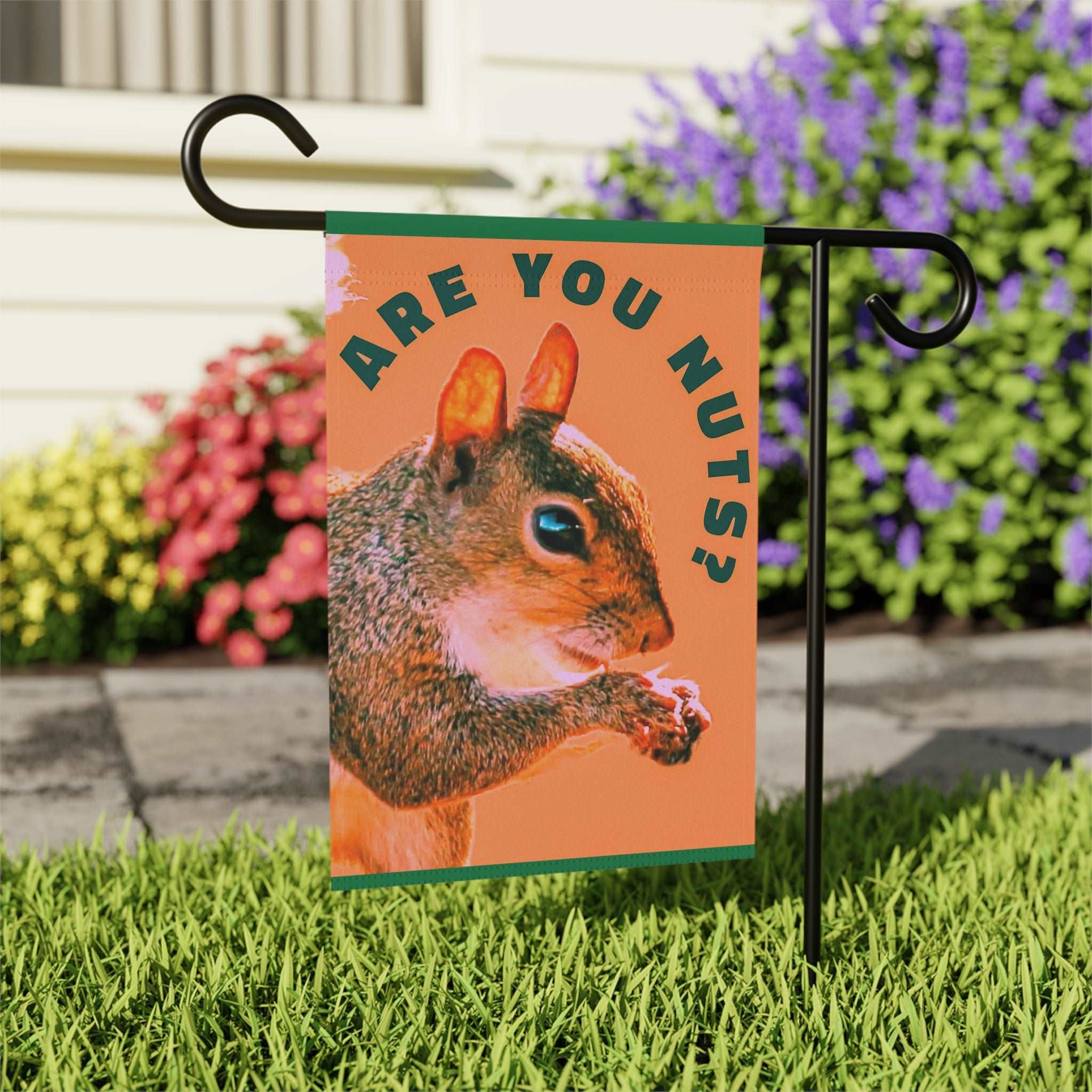 Are You Nuts? Squirrel Garden Flag