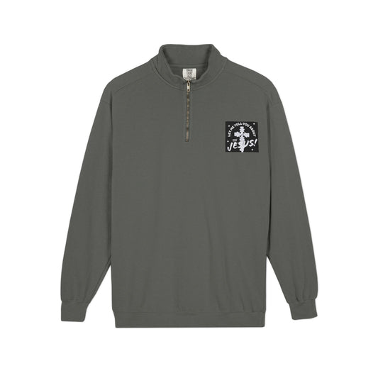 Faith Based Patch Quarter-Zip Sweatshirt | Let Me Tell You About My Jesus