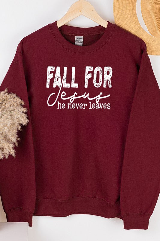 Fall For Jesus He Never Leaves Unisex Sweatshirt