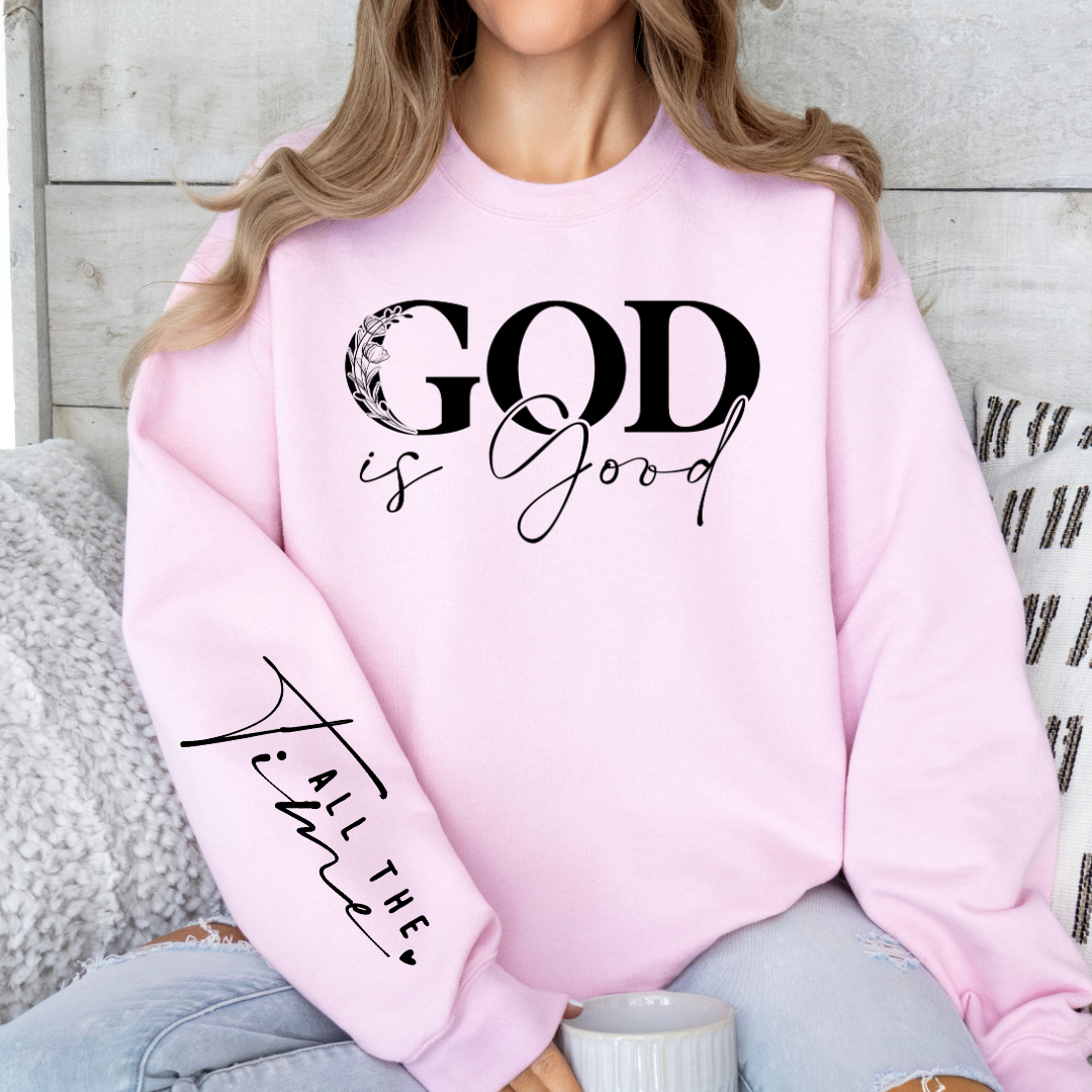 Women's God Is Good All The Time Graphic Sweatshirt