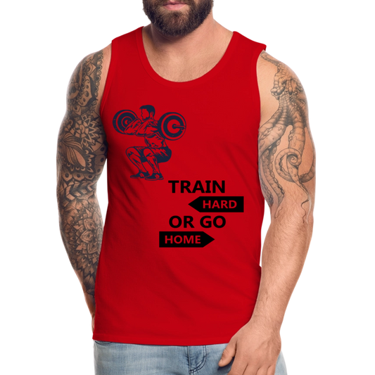 Men’s Train Hard or Go Home Premium Tank Top - red