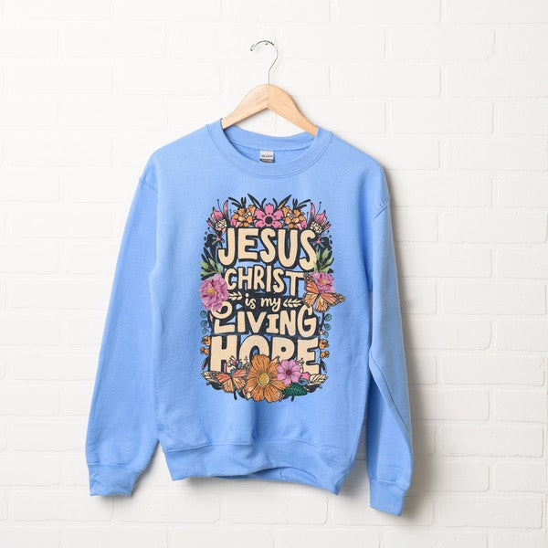 Women's Jesus Christ Is My Living Hope Sweatshirt