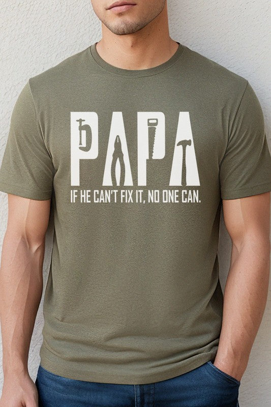 Papa If He Can't Fix it No one Can Graphic T-shirt