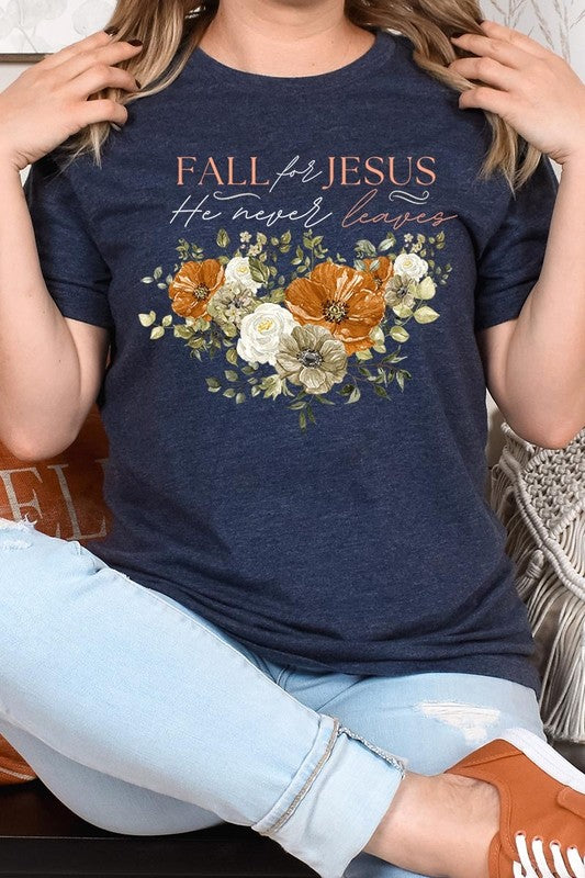 Women's Fall For Jesus He Never Leaves Graphic T-shirt