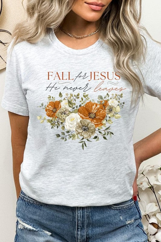 Women's Fall For Jesus He Never Leaves Graphic T-shirt