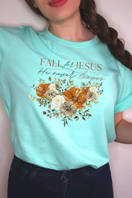 Women's Fall For Jesus He Never Leaves Graphic T-shirt