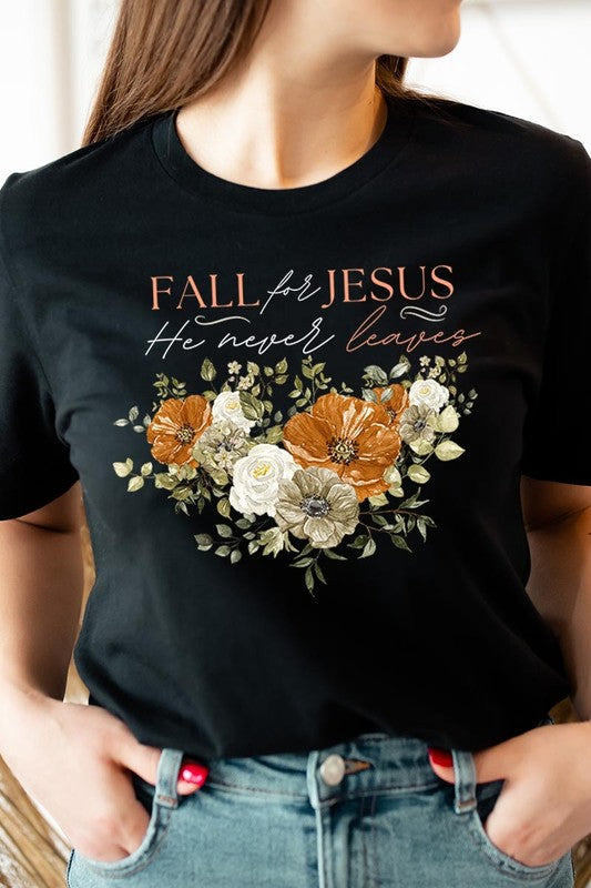 Women's Fall For Jesus He Never Leaves Graphic T-shirt