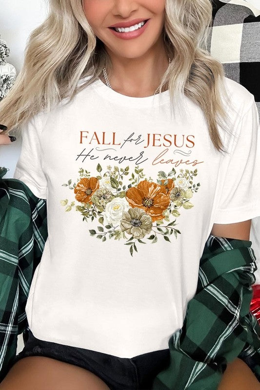 Women's Fall For Jesus He Never Leaves Graphic T-shirt