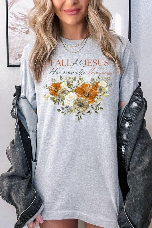 Women's Fall For Jesus He Never Leaves Graphic T-shirt