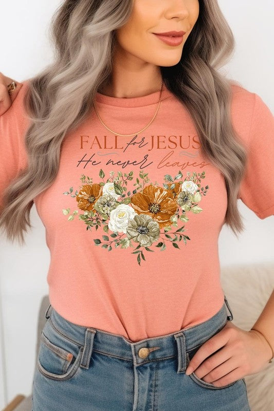 Women's Fall For Jesus He Never Leaves Graphic T-shirt