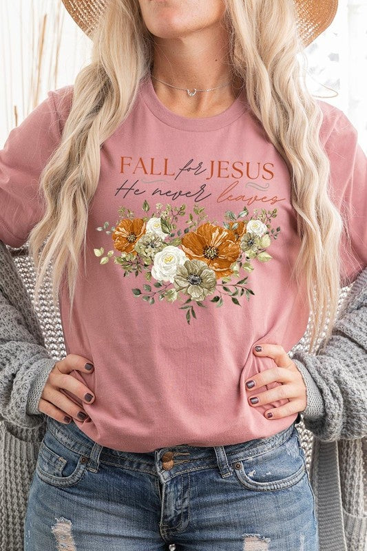 Women's Fall For Jesus He Never Leaves Graphic T-shirt