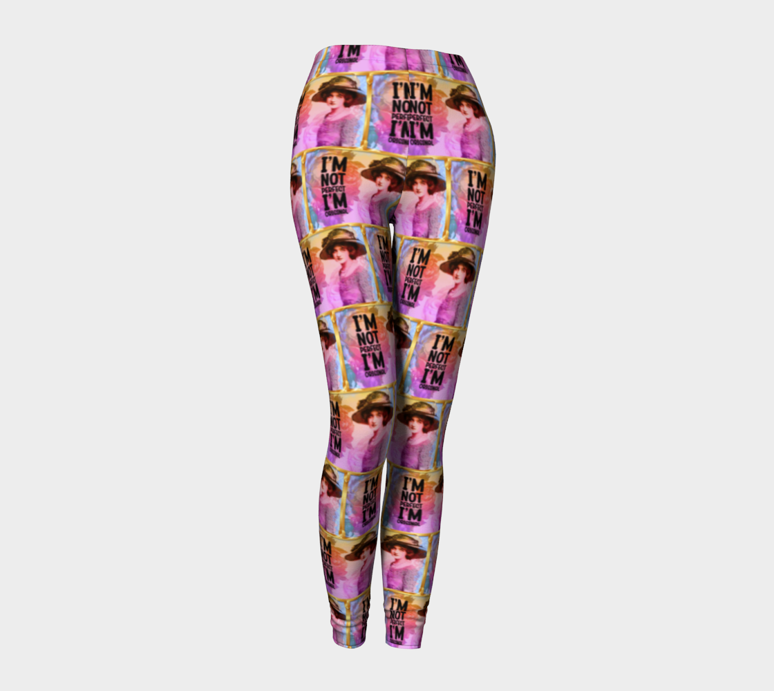 I''m Not Perfect I'm Original Printed Leggings