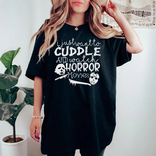 I Just Want to Cuddle & Watch Horror Movies Graphic T-shirt