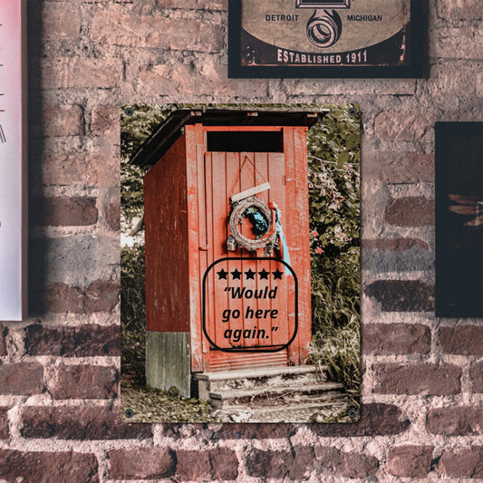 5 Star Rated Outhouse with Good Reviews Metal Sign (Made in USA)