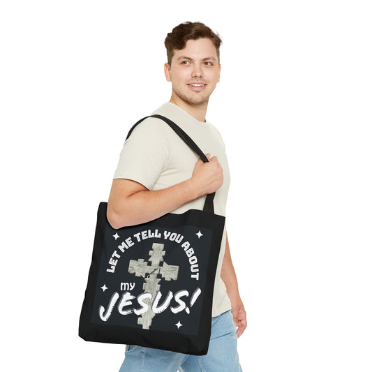 Let Me Tell You About My Jesus! Tote Bag - Shell Design Boutique