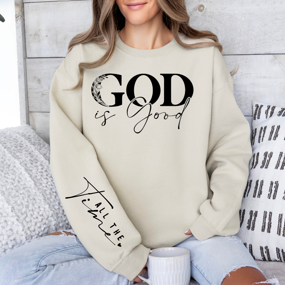 Women's God Is Good All The Time Graphic Sweatshirt