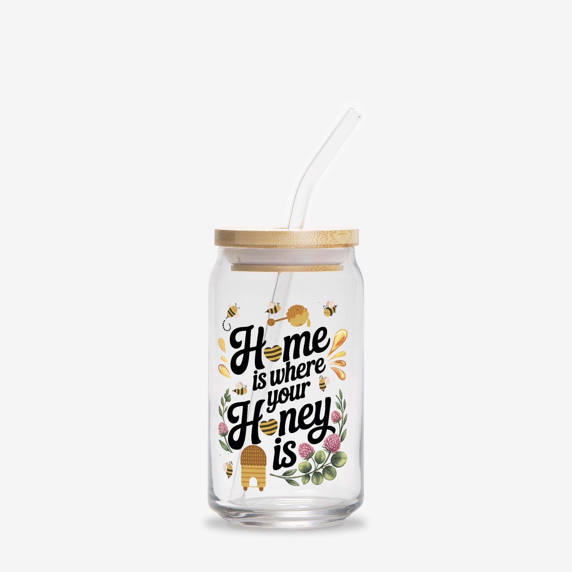 Home is Where Your Honey Is 16oz Glass Jar with Optional Lid & Straw