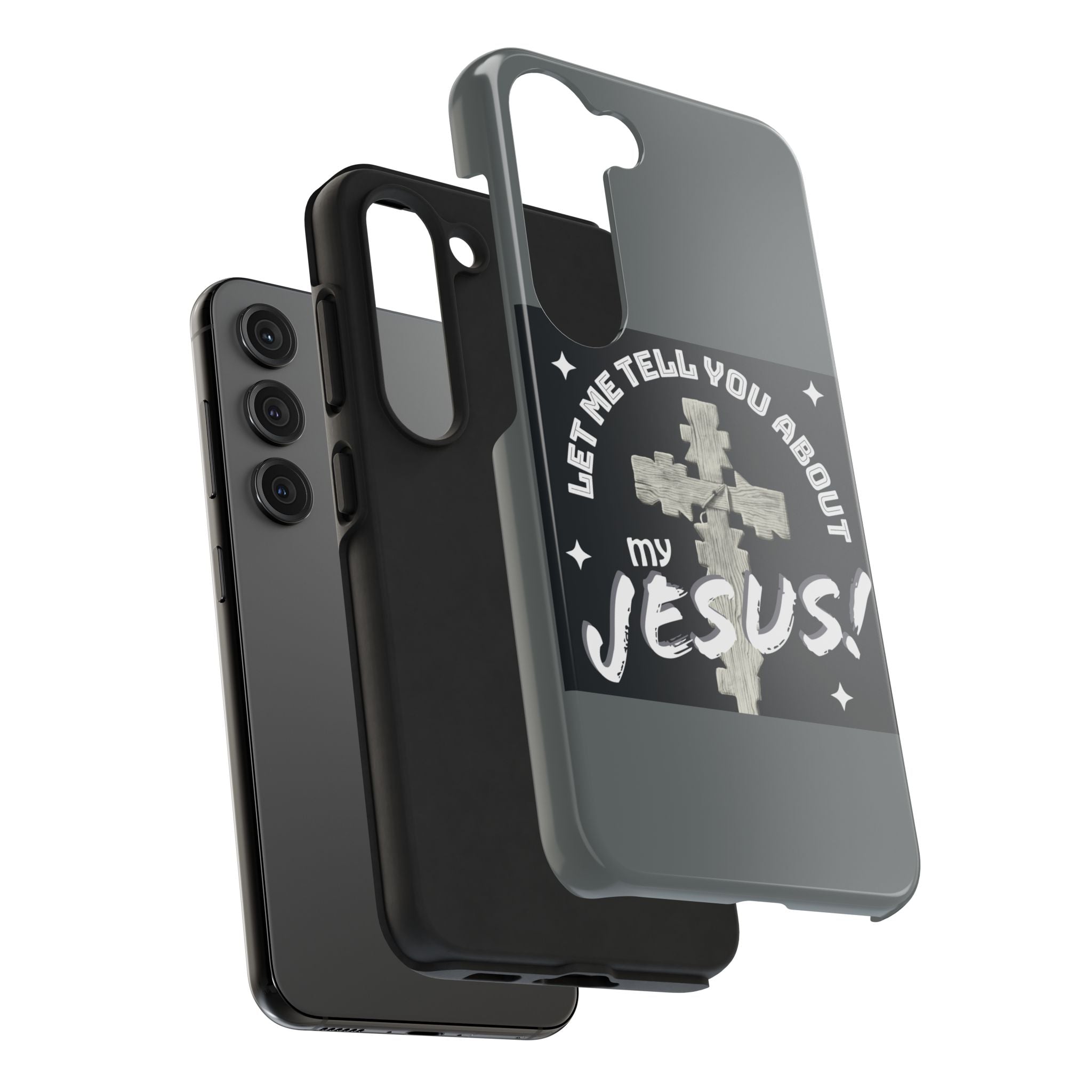 Let Me Tell You About My Jesus Tough Phone Cases