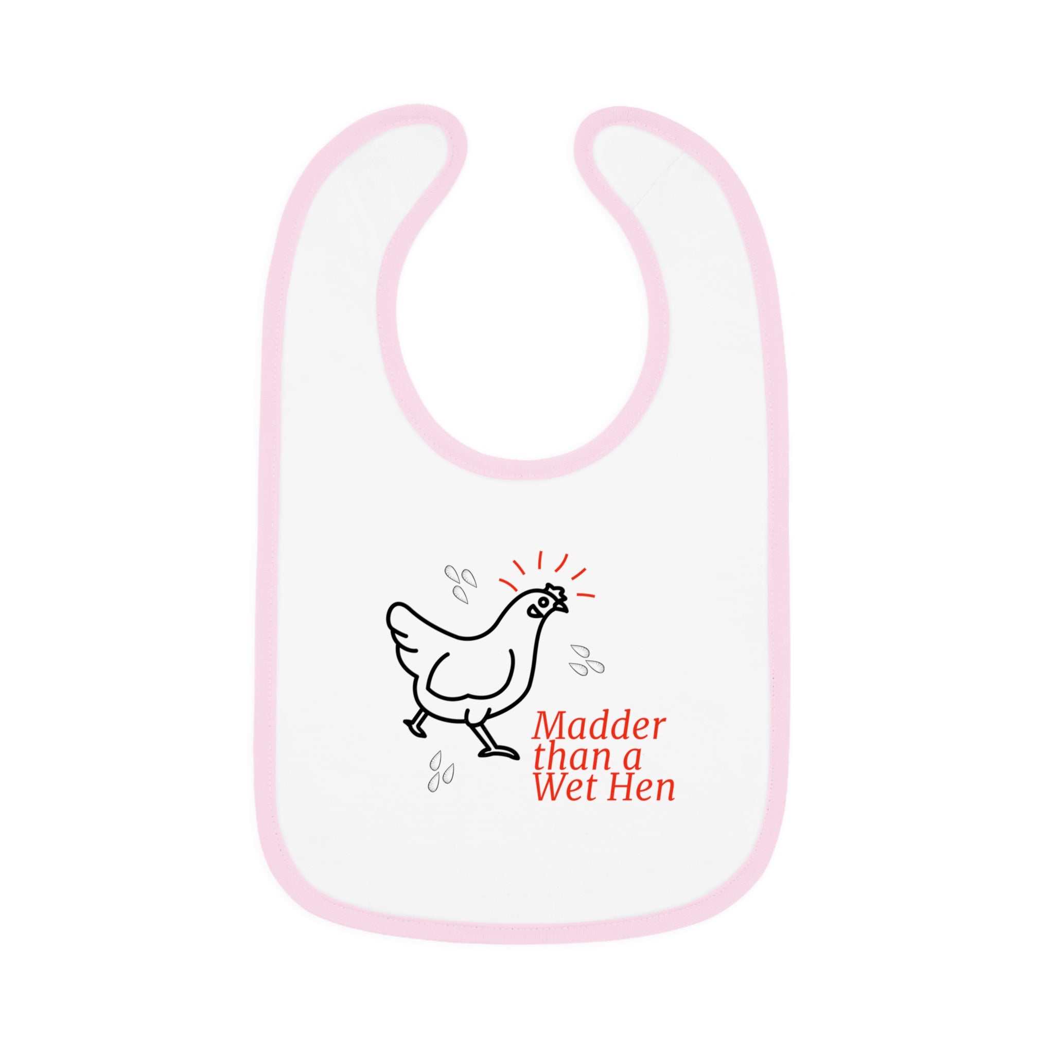 Madder Than a Wet Hen Contrast Trim Jersey Baby Bib