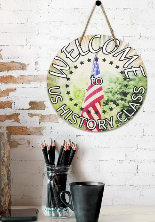 US History Class Welcome Sign Round Wooden Door Sign 11.8'' (Made in USA)