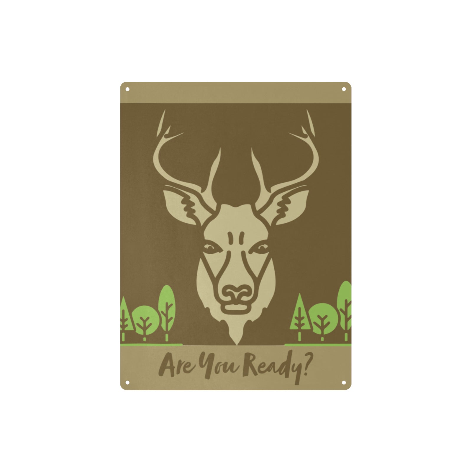 Are You Ready for Deer Season Metal Tin Sign 12