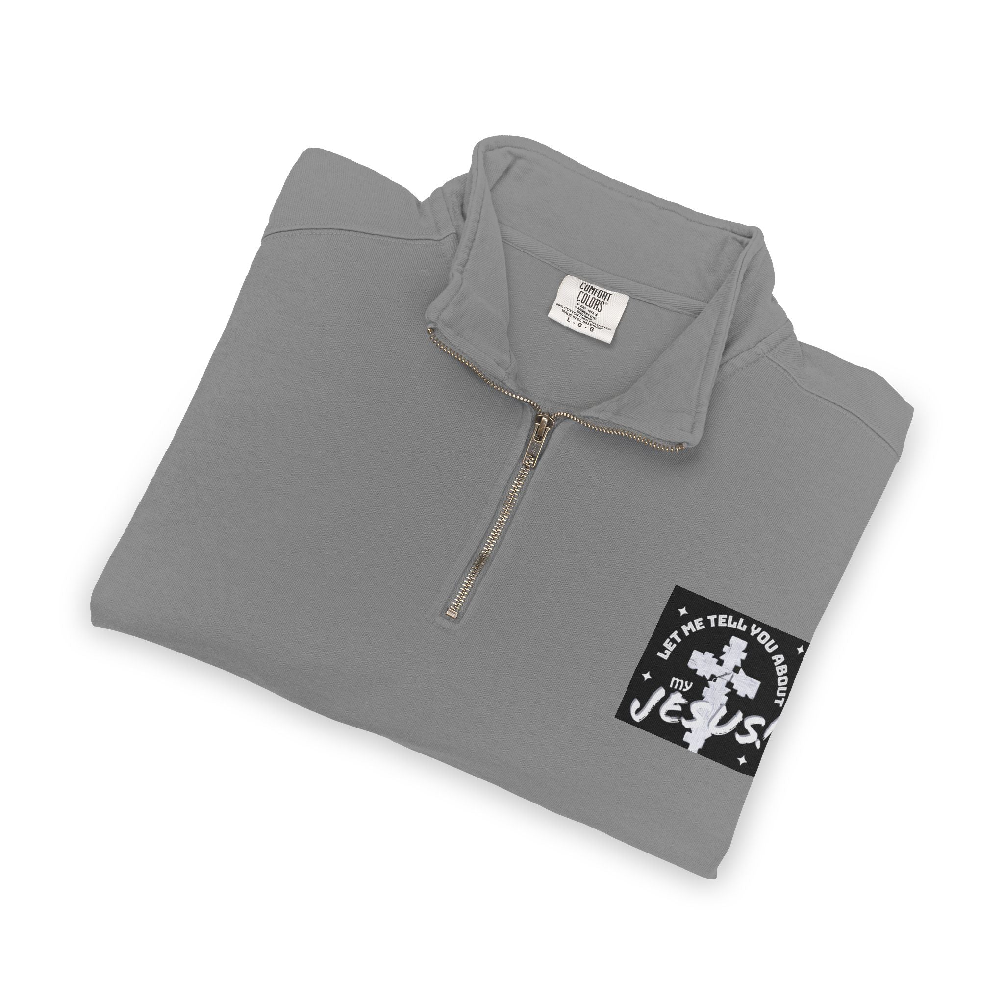 Faith Based Patch Quarter-Zip Sweatshirt | Let Me Tell You About My Jesus