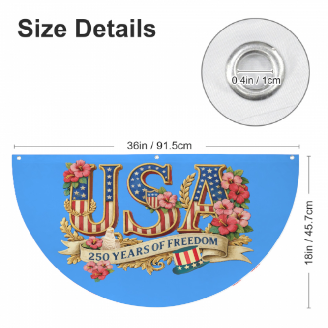 Patriotic 250 Years of Freedom Semi Circle Flag 36