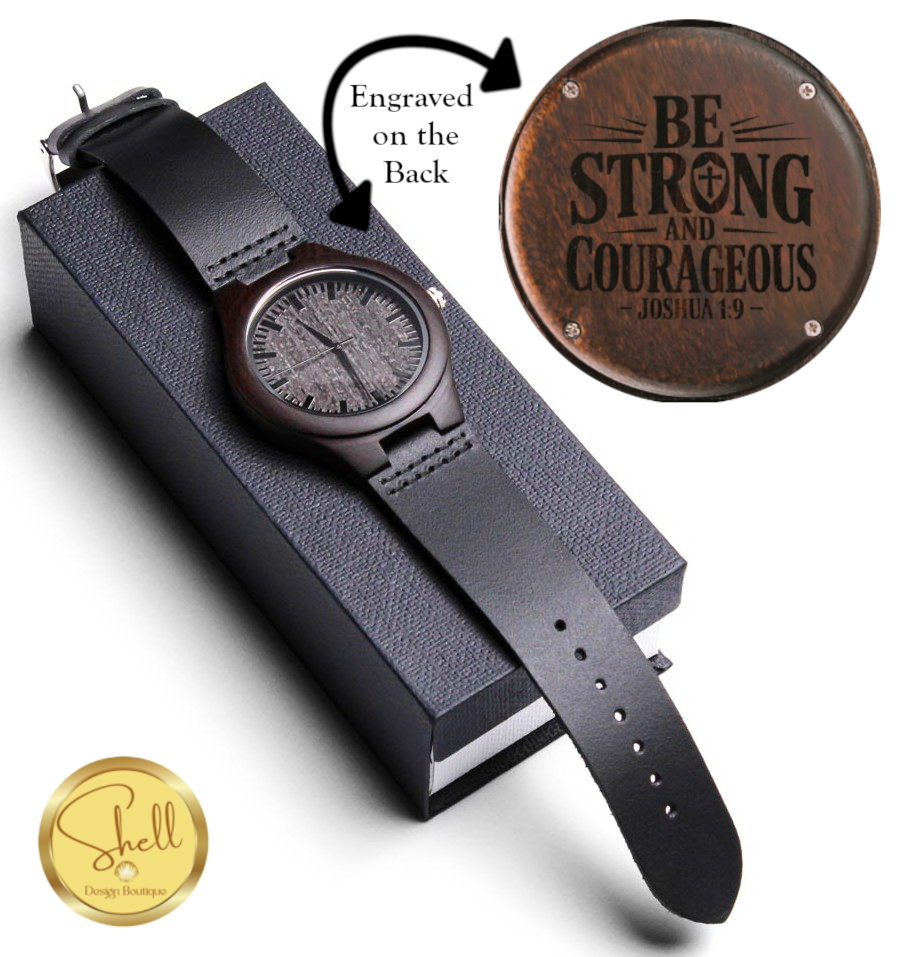 Be Strong and Courageous Faith Based Engraved Wooden Watch