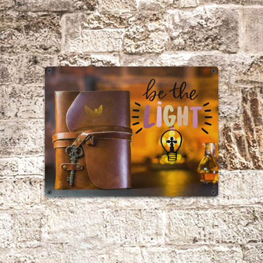Be the Light Faith Based Metal Tin Sign - 15.7" x 11.8"