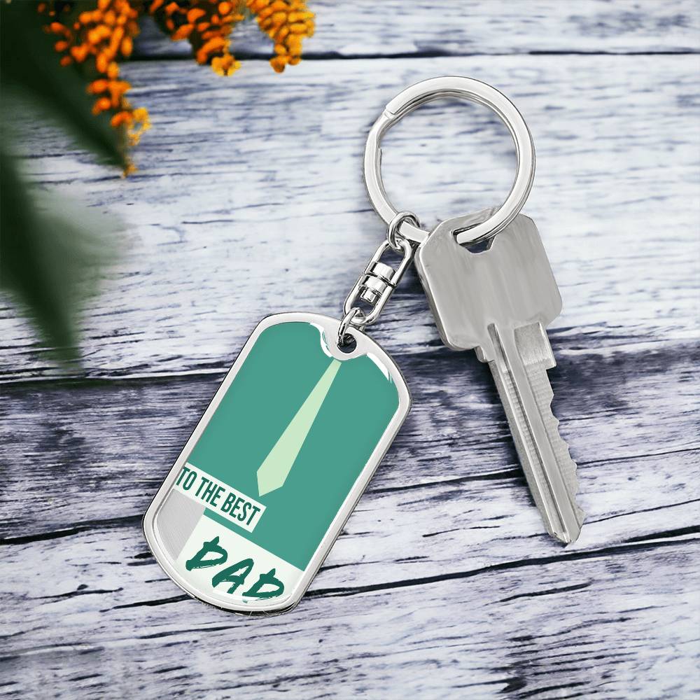 To the Best Dad Dog Tags Keychain