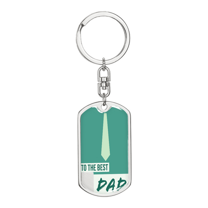 To the Best Dad Dog Tags Keychain