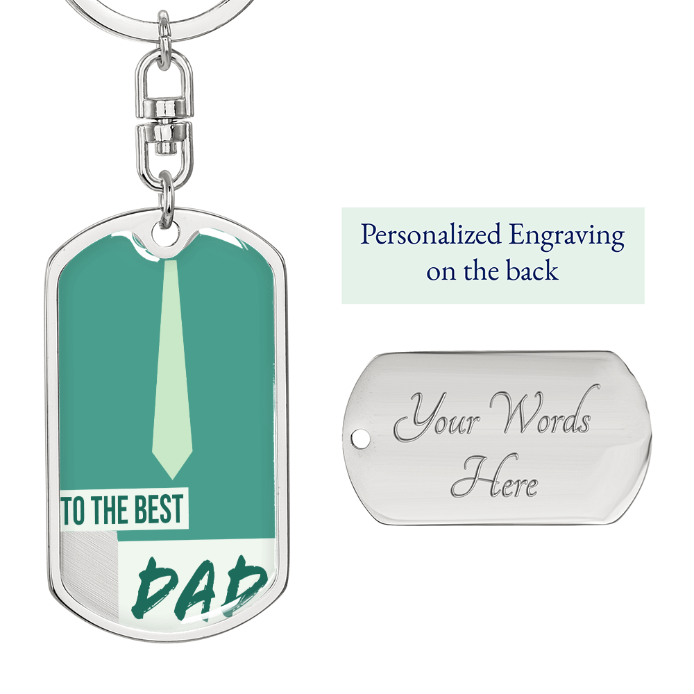 To the Best Dad Dog Tags Keychain