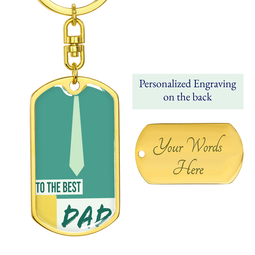 To the Best Dad Dog Tags Keychain