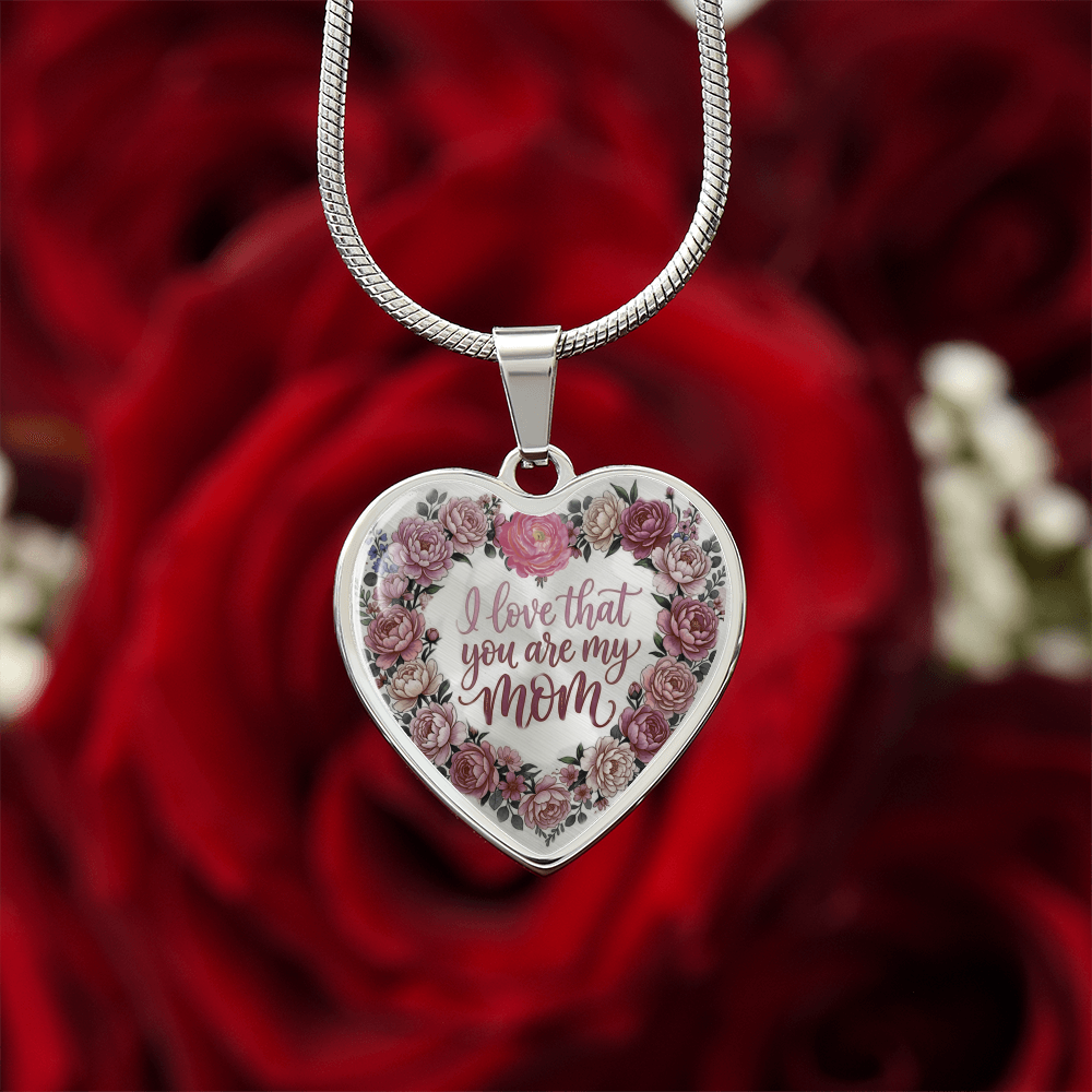 I Love that You are My Mom Floral Luxury Graphic Heart Necklace