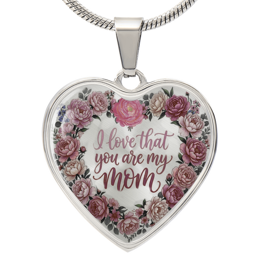 I Love that You are My Mom Floral Luxury Graphic Heart Necklace