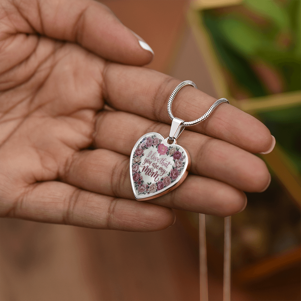 I Love that You are My Mom Floral Luxury Graphic Heart Necklace