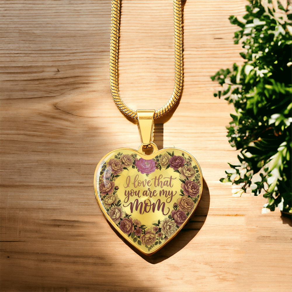 I Love that You are My Mom Floral Luxury Graphic Heart Necklace