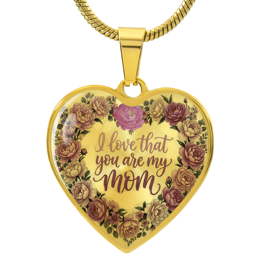 I Love that You are My Mom Floral Luxury Graphic Heart Necklace