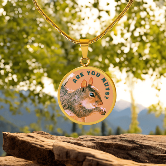 Are You Nuts? Funny Squirrel Round Graphic Necklace