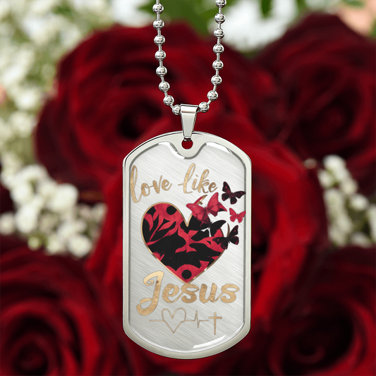 Love Like Jesus with Butterflies Faith Based Graphic Dog Tags Necklace