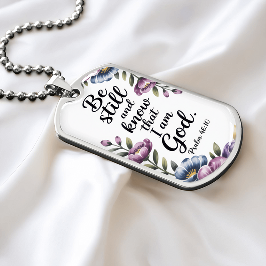Be Still and Know Faith Based Graphic Dog Tags Necklace