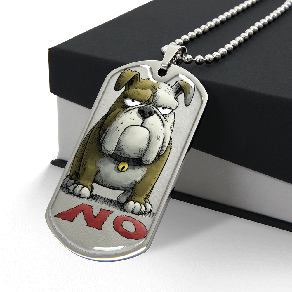 Funny Grumpy Bull Dog Says No Graphic Dog Tags Necklace